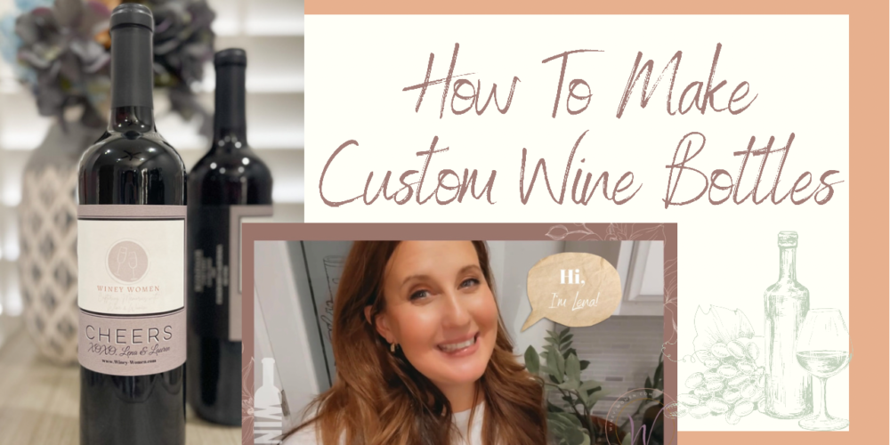 How To Make Custom Wine Bottles