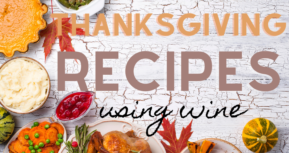 Top Four Irresistible Thanksgiving Recipes Using Wine